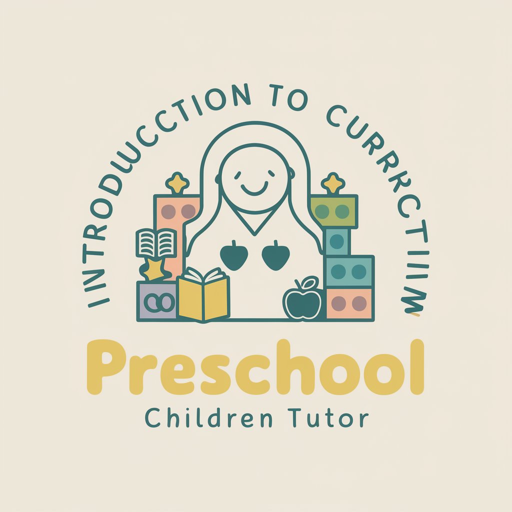 Intro to Curriculum for Preschool Children Tutor in GPT Store
