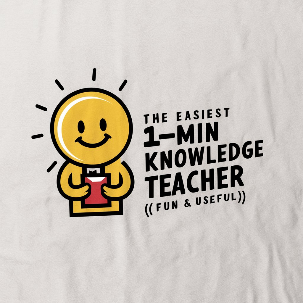The easiest 1-min Knowledge Teacher (Fun & Useful) in GPT Store