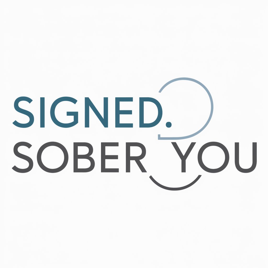 SIGNED, SOBER YOU meaning?