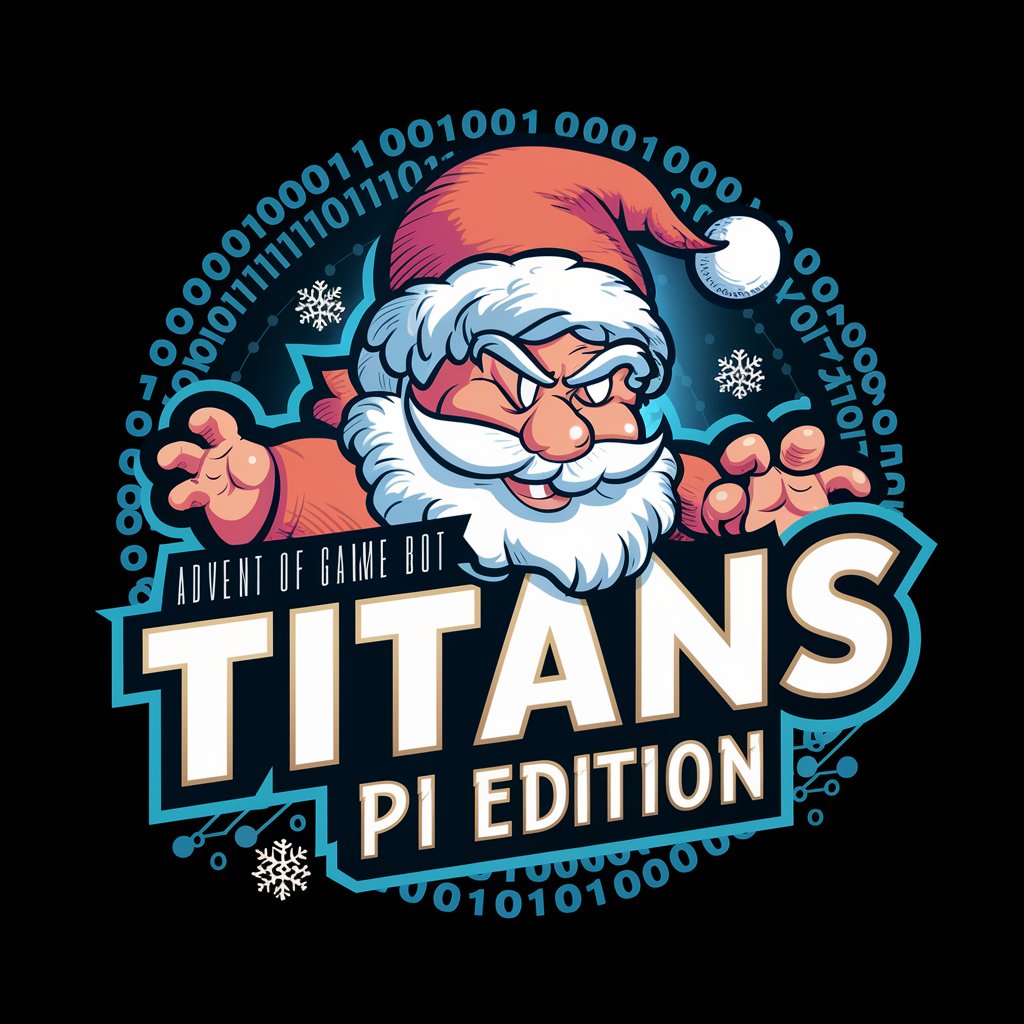 Advent of Code Game Bot - Titans Pi Edition 🎅🏽🎄 in GPT Store