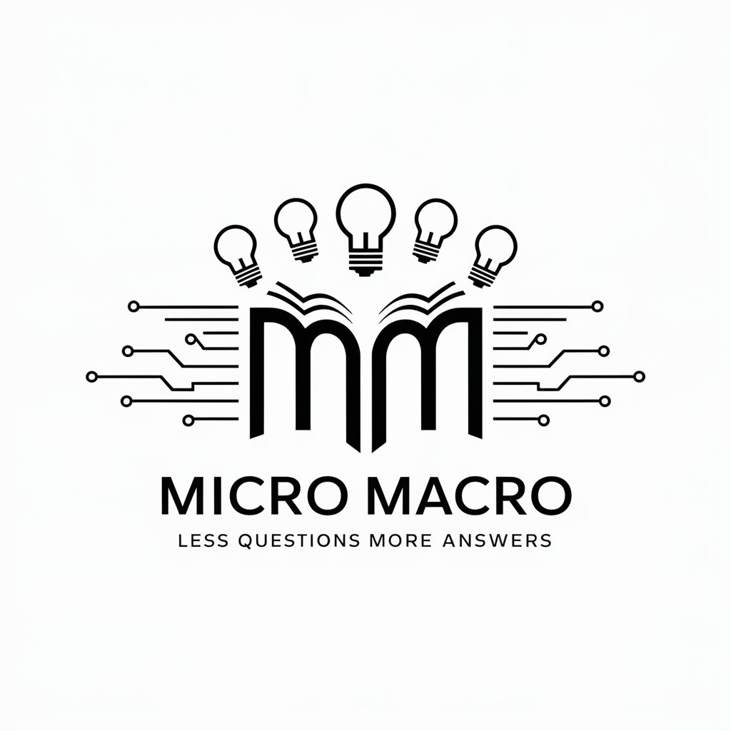 Micro Macro: Less Questions More Answers