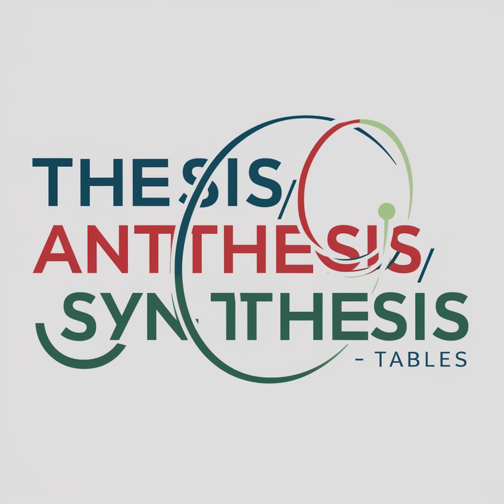 Thesis/Antithesis/Synthesis - Tables in GPT Store