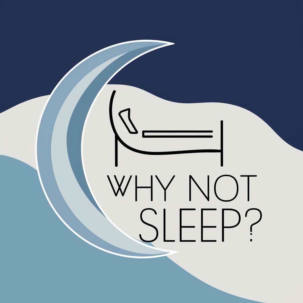 Why Not Sleep?