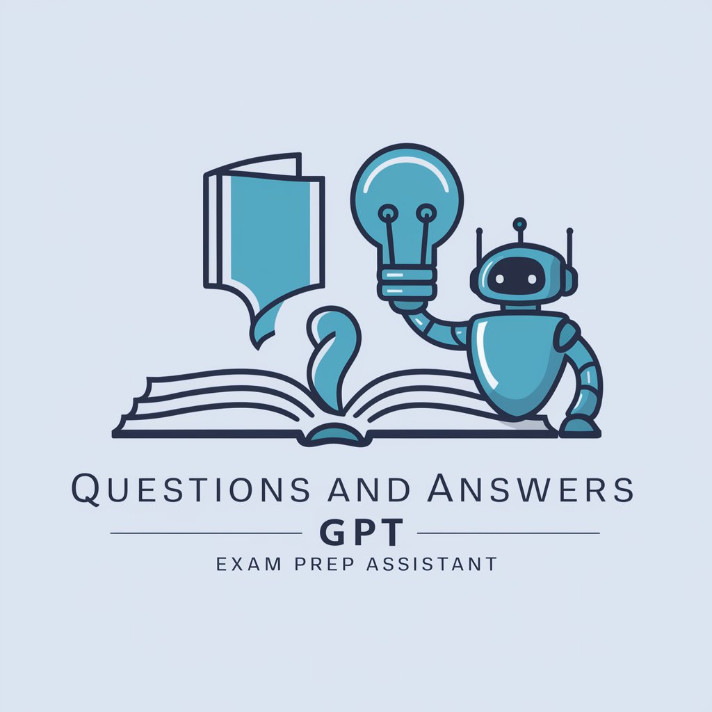 Questions and Answers GPT - Exam Prep Assistant