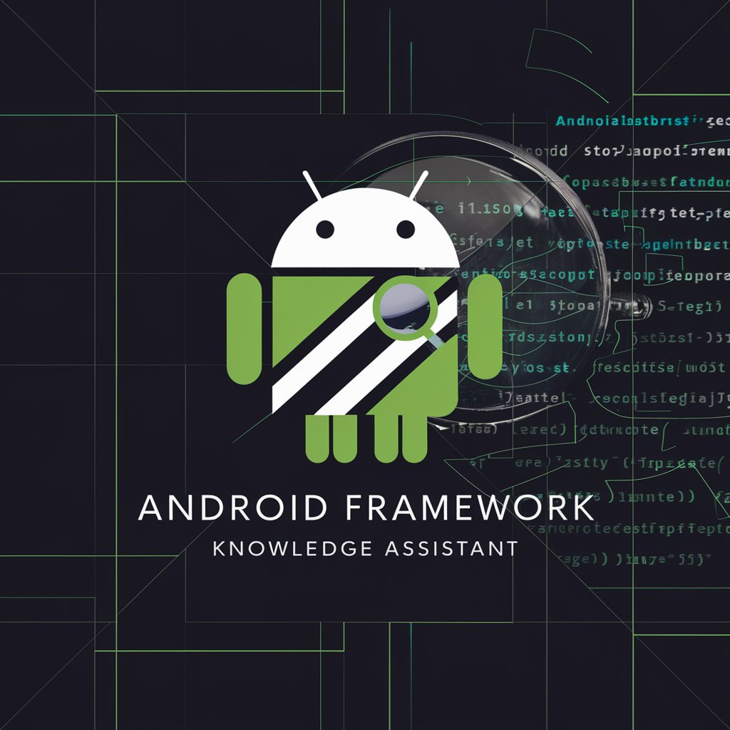 Android Framework Knowledge Assistant in GPT Store