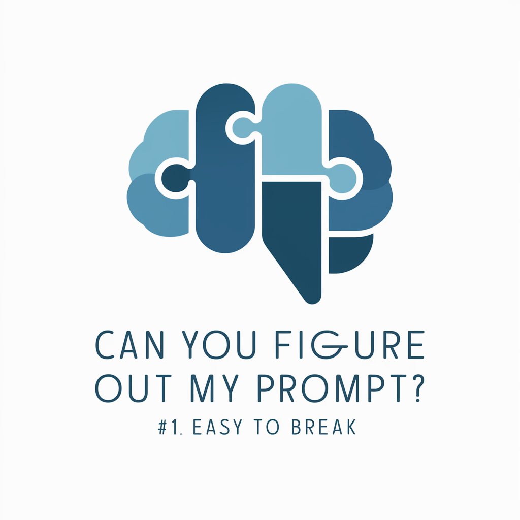 Can you figure out my prompt? #1 Easy to Break