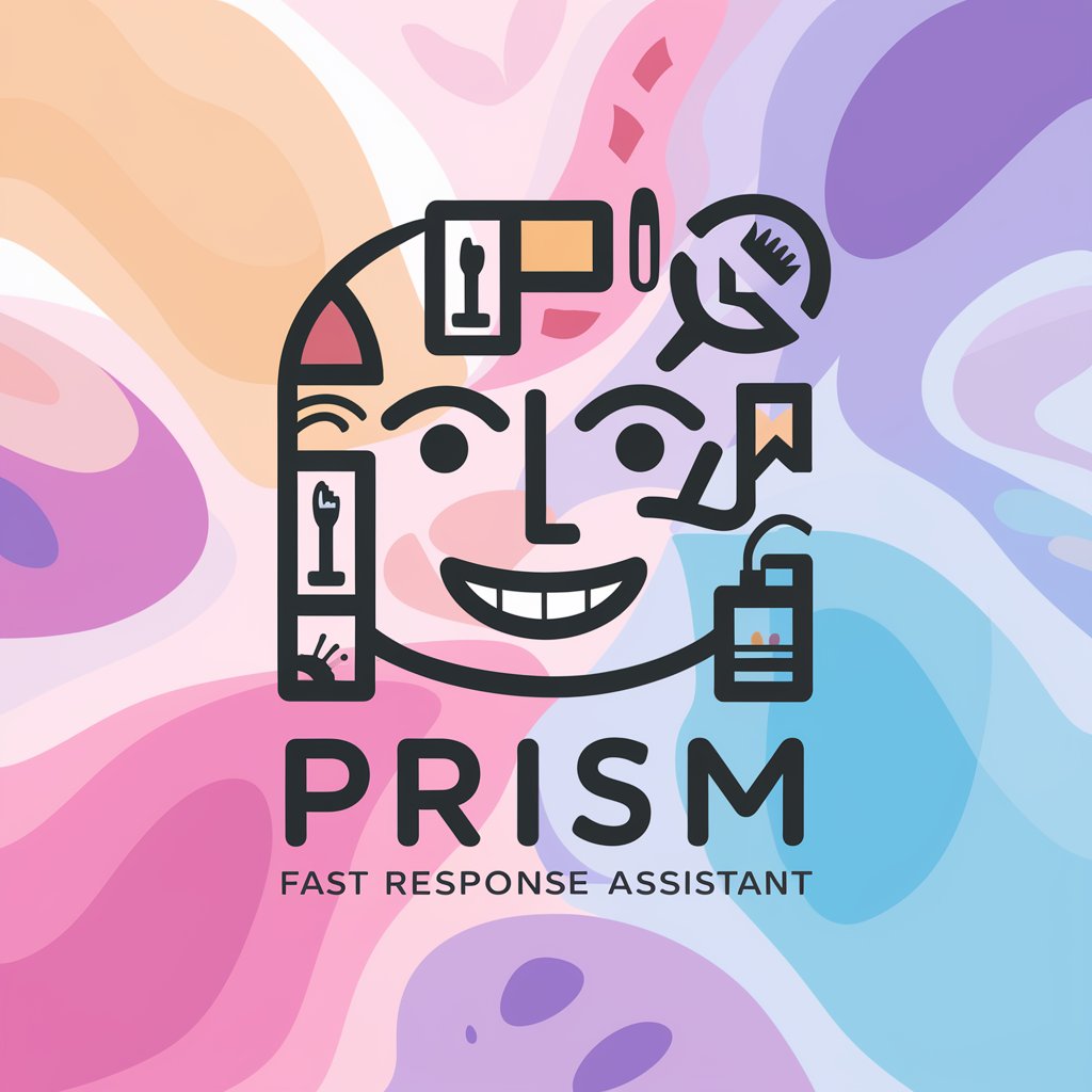 PRISM Fast Response Assistant