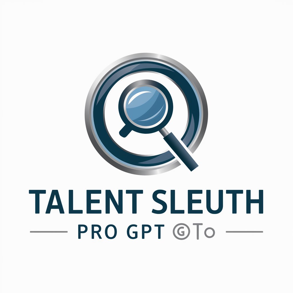 🔍 Talent Sleuth Pro GPT 🕵️‍♂️