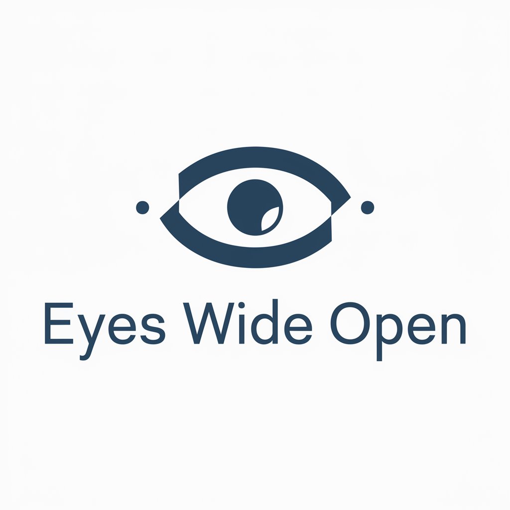 Eyes Wide Open meaning? in GPT Store