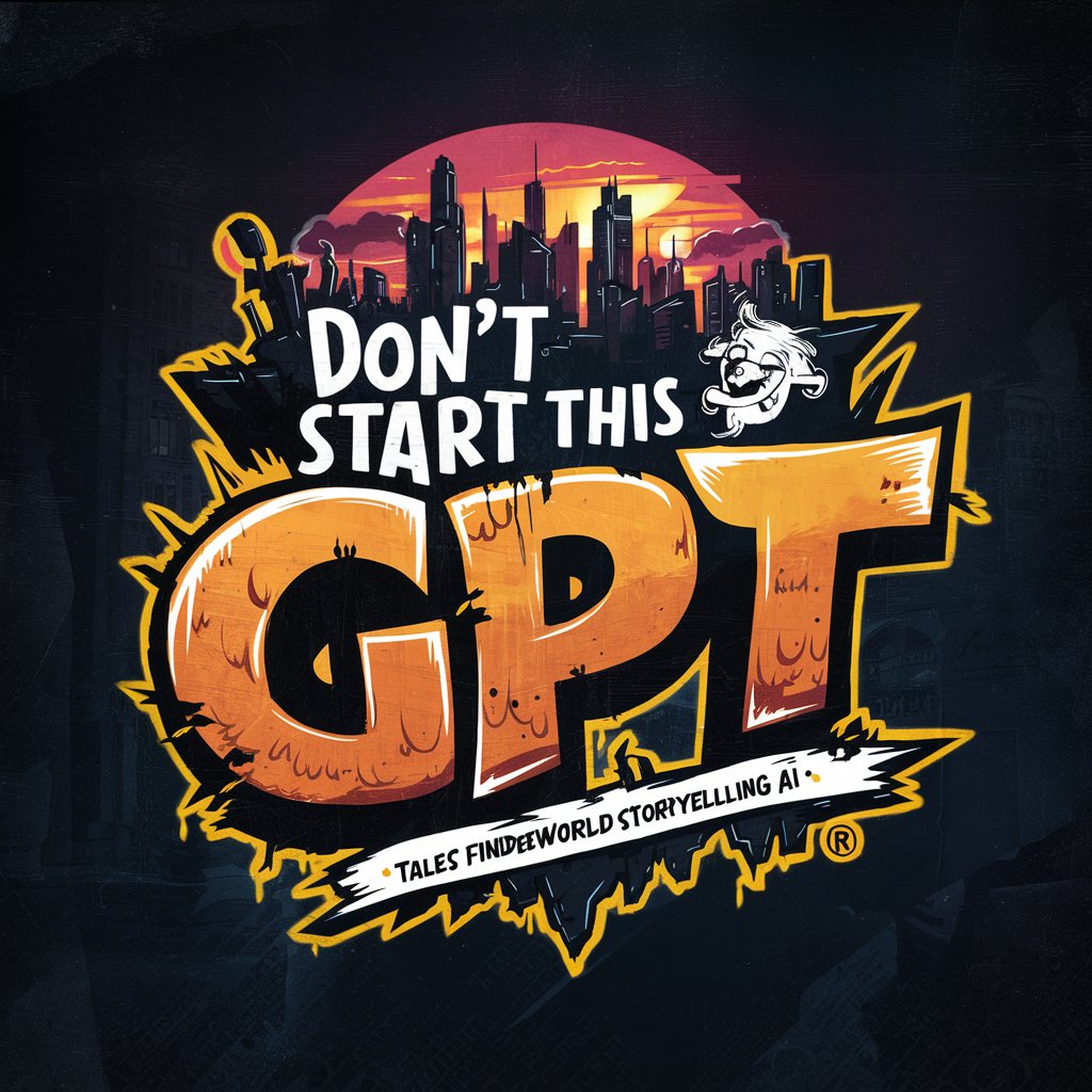 Don't Start This GPT.