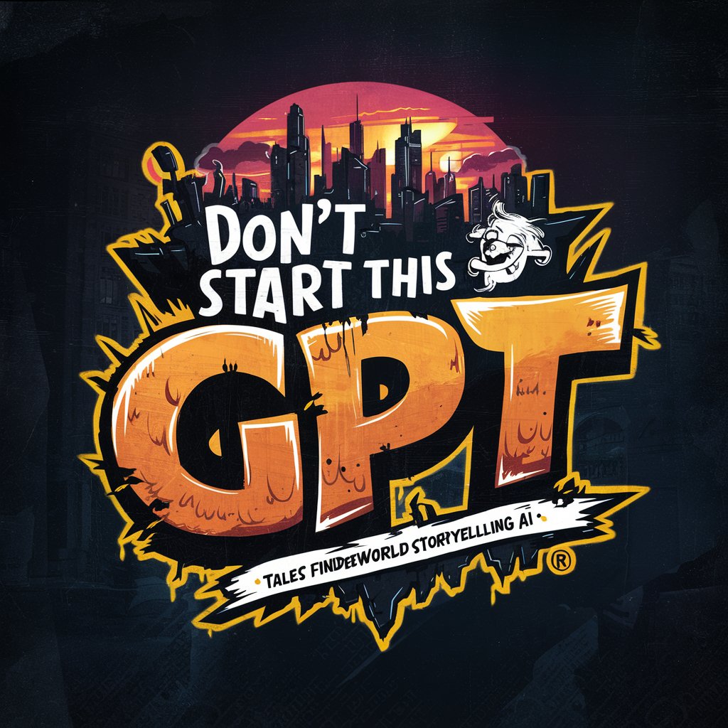 Don't Start This GPT. in GPT Store