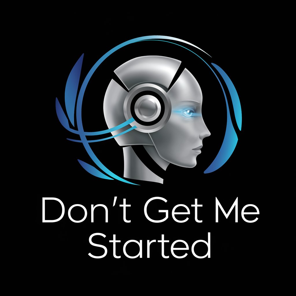 Don't Get Me Started meaning? in GPT Store