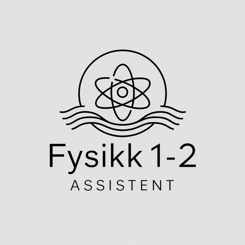 Fysikk 1-2 Assistent in GPT Store