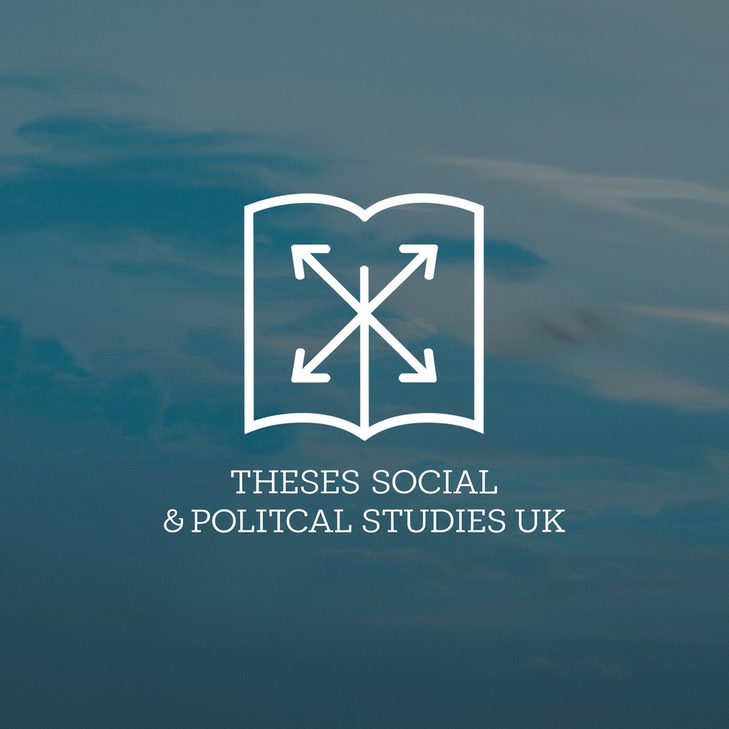 Theses Social, Economic & Political Studies UK in GPT Store