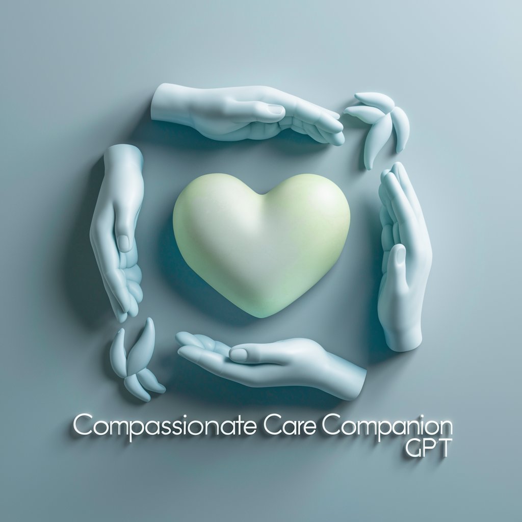 🩺 Compassionate Care Companion GPT
