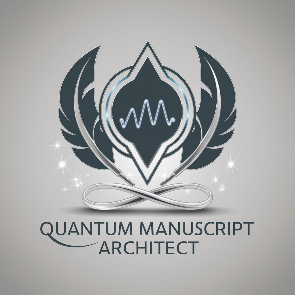 Quantum Manuscript Architect in GPT Store