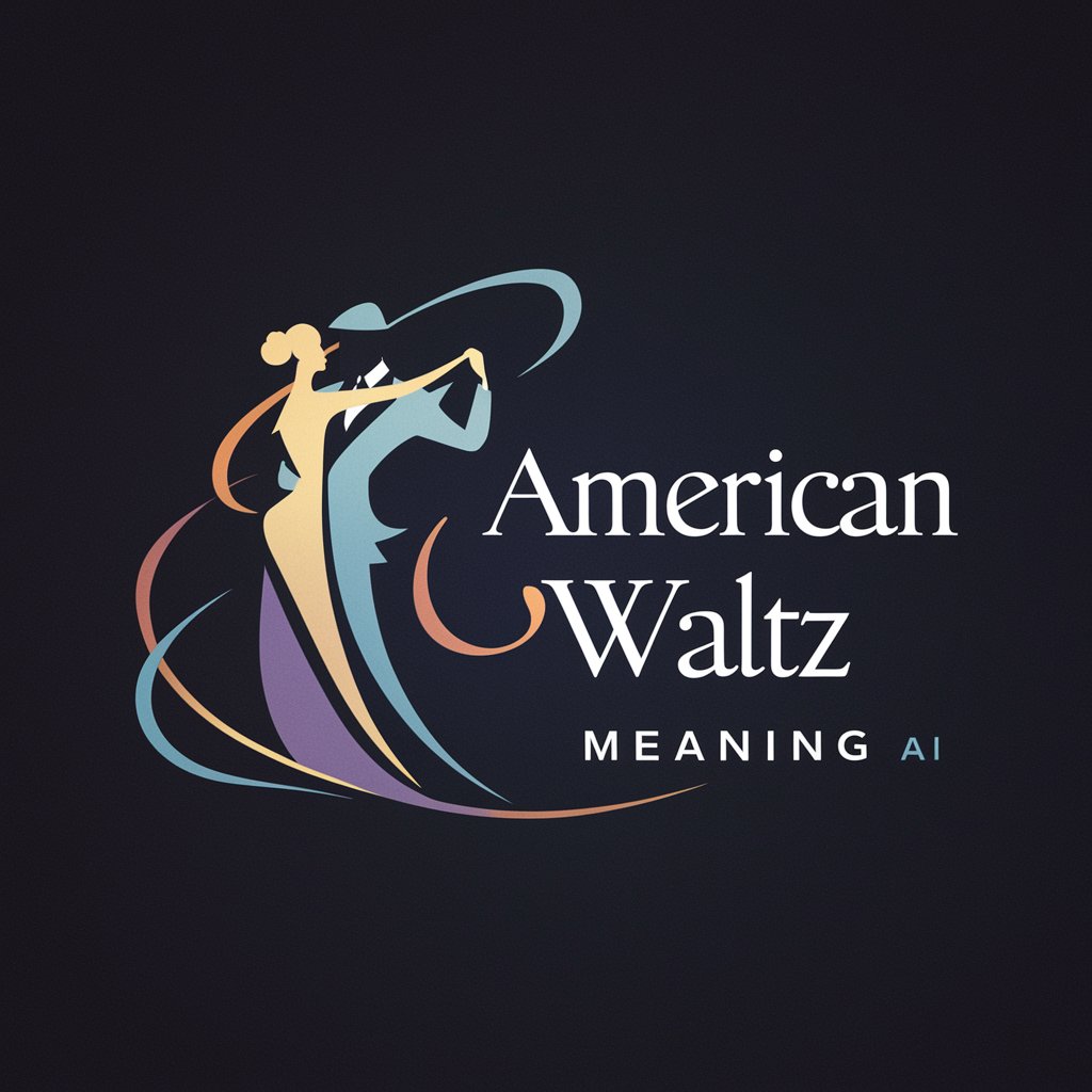 American Waltz meaning? in GPT Store