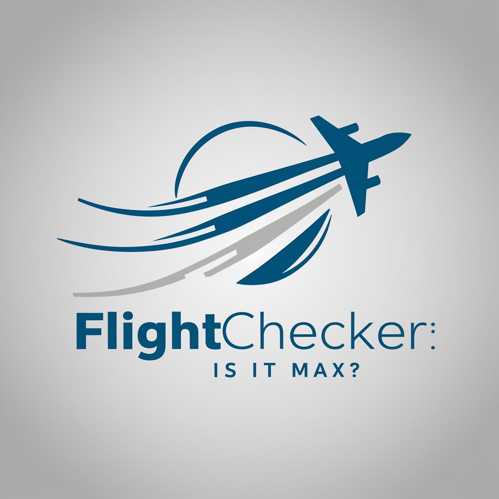 FlightChecker: Is it Max?