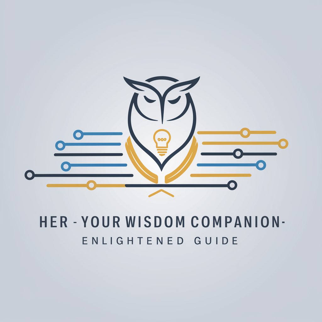 HER - Your Wisdom Companion: Enlightened Guide