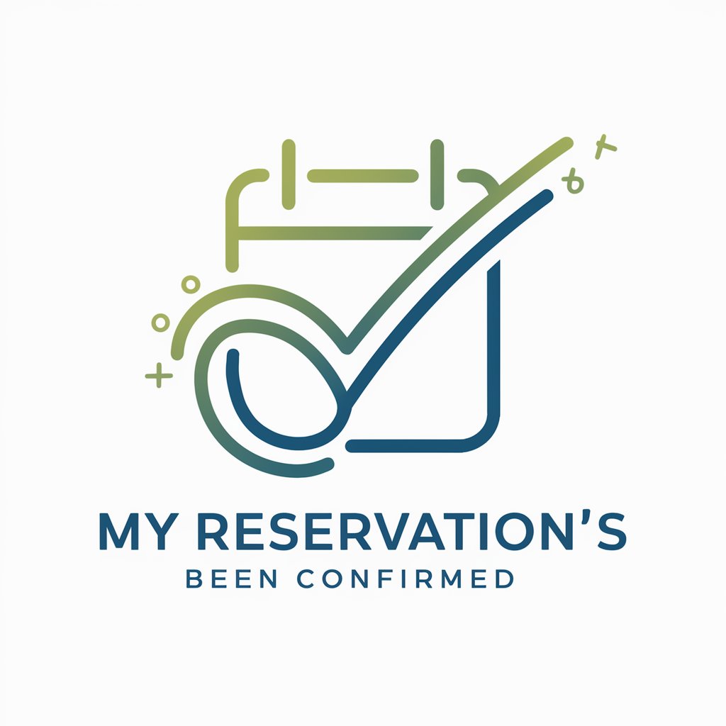 My Reservation's Been Confirmed meaning?