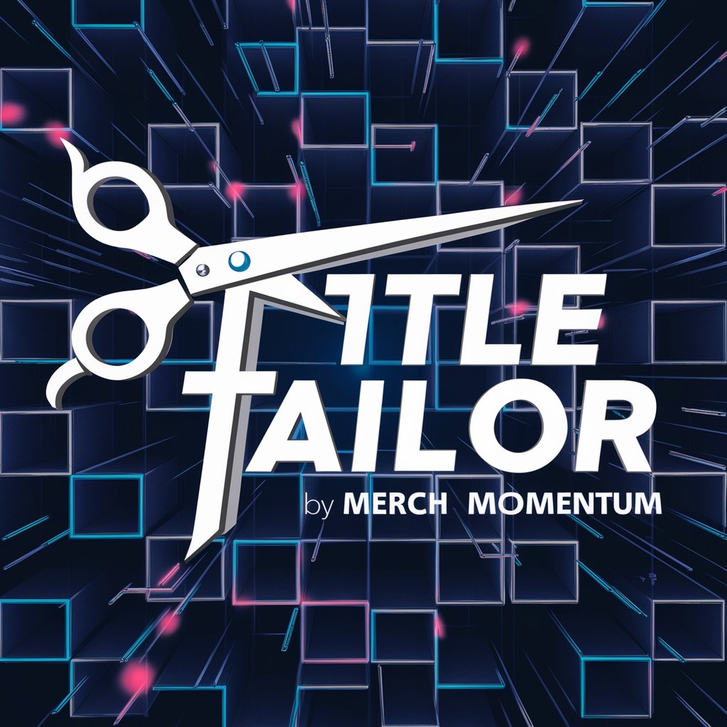 Title Tailor By Merch Momentum in GPT Store