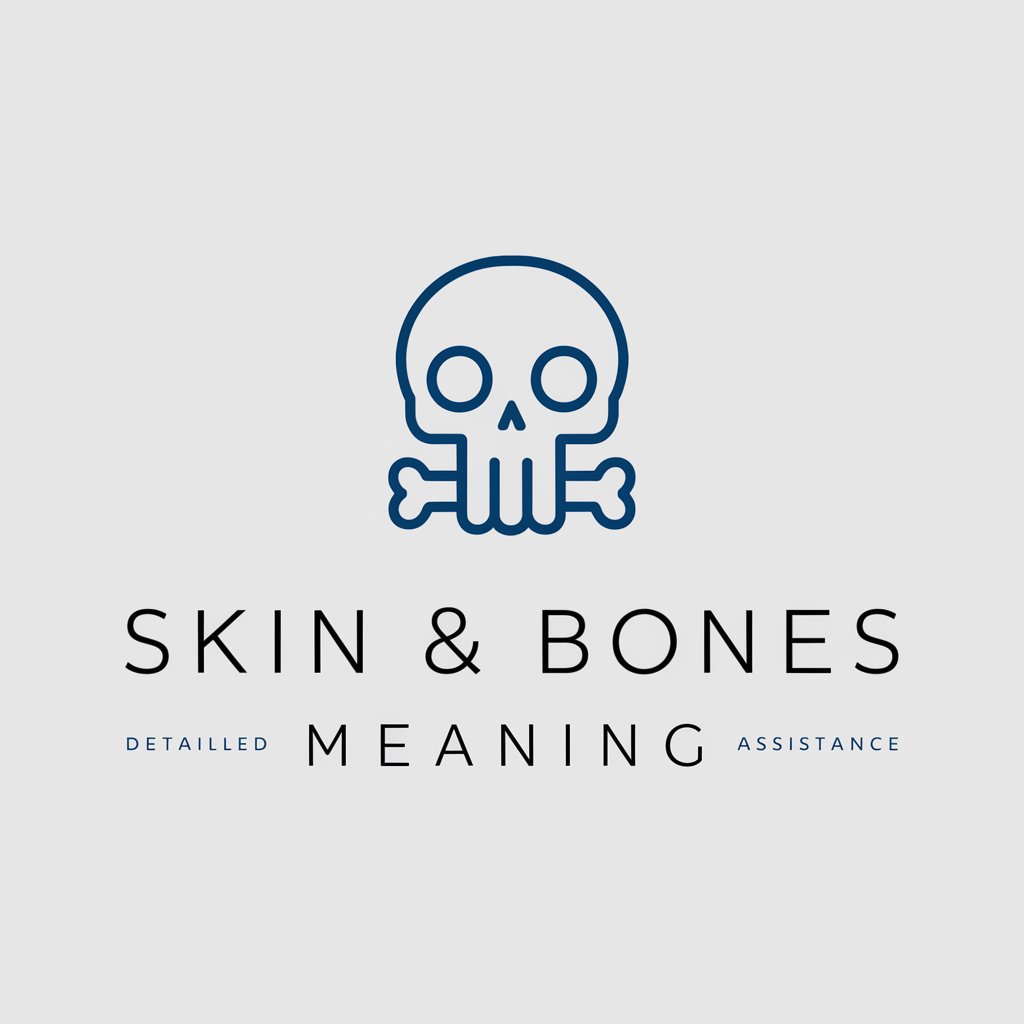 Skin & Bones meaning?