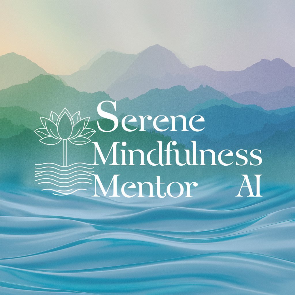 🧘‍♀️ Serene Mindfulness Mentor AI 🌱 in GPT Store