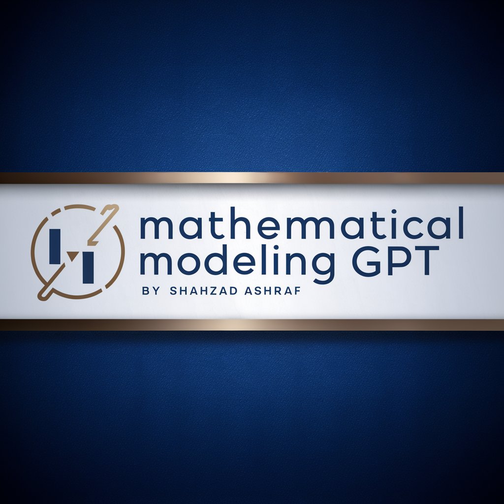 Mathematical Modeling GPT by Shahzad Ashraf in GPT Store