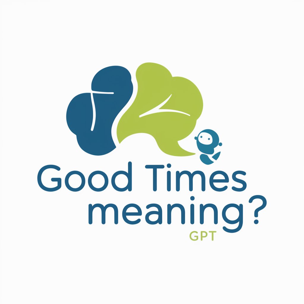 Good Times meaning?