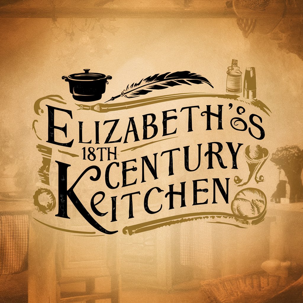 Elizabeth's 18th Century Kitchen in GPT Store