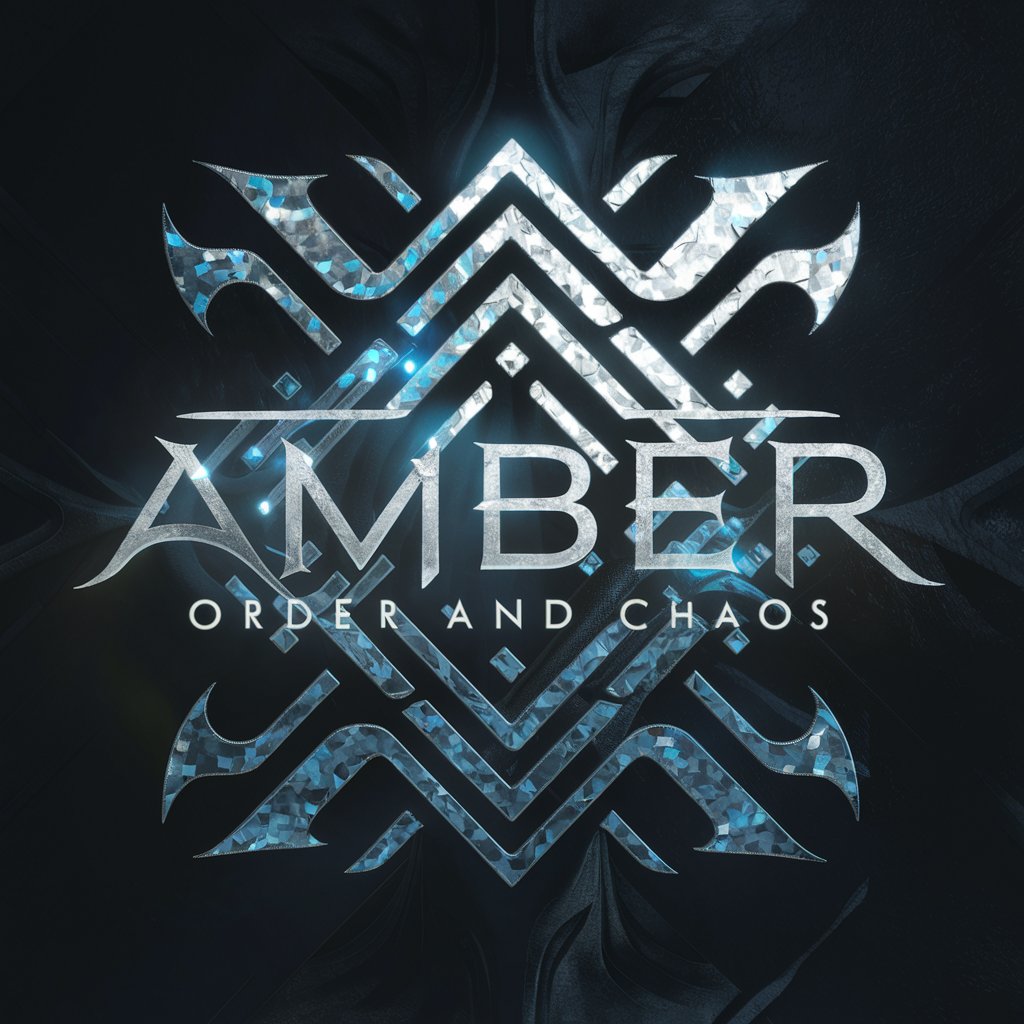 Amber, Order and Chaos