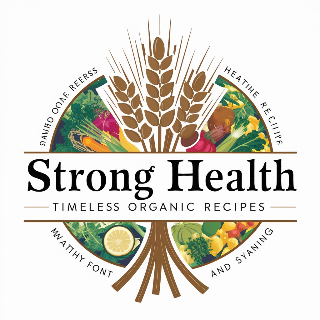 Strong Health: Timeless Natural Recipes 🌾🥗 in GPT Store