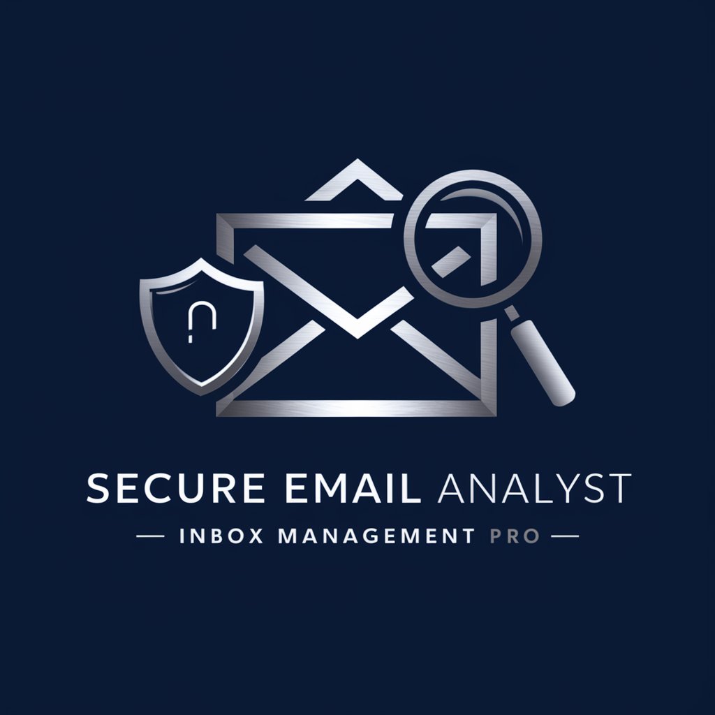 Secure Email Analyst - Inbox Management Pro in GPT Store