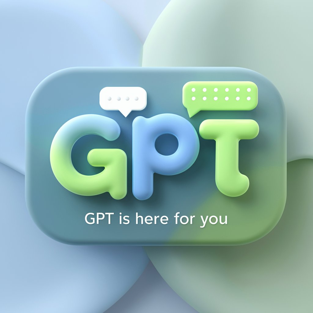GPT is here for you