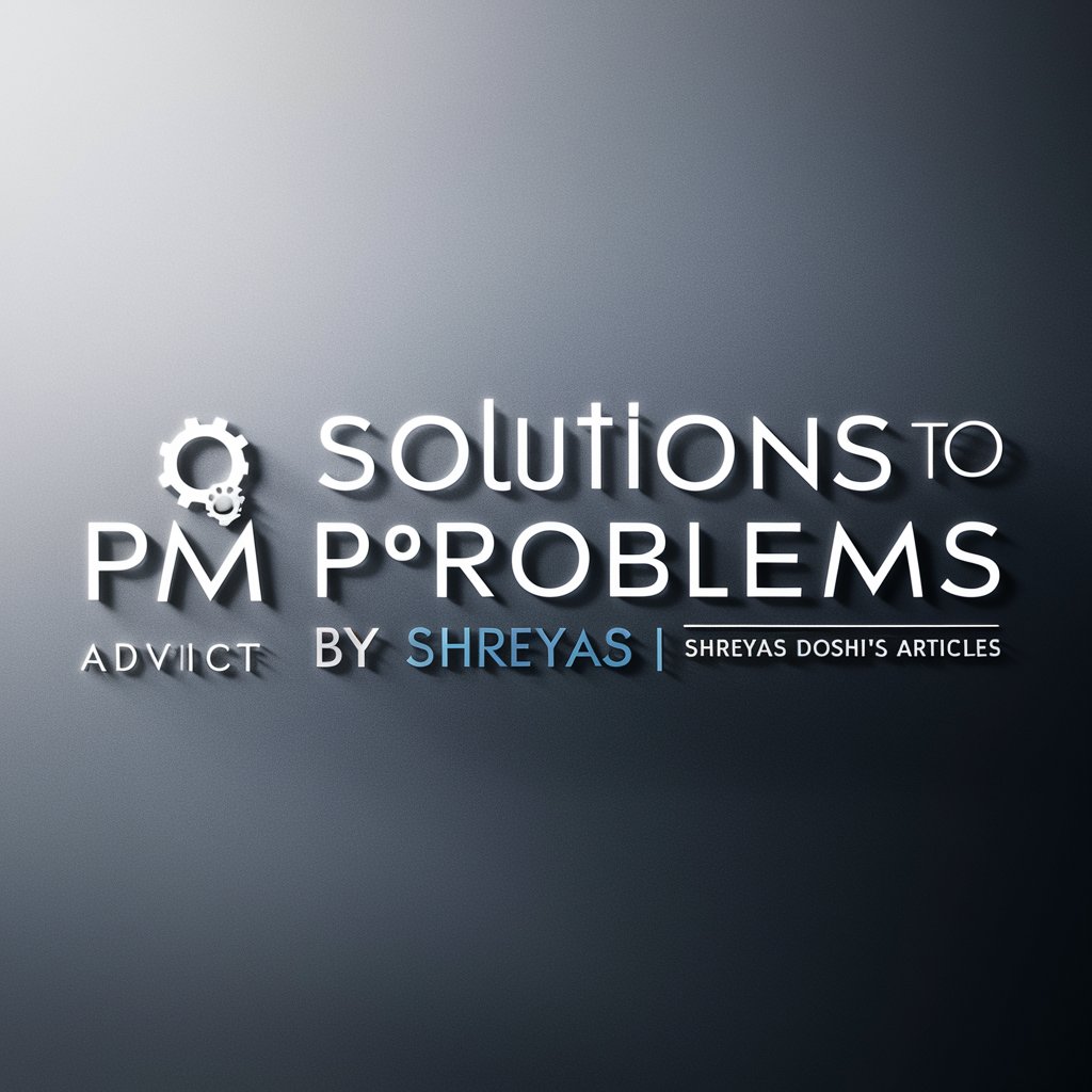 Solutions to PM Problems by Shreyas in GPT Store