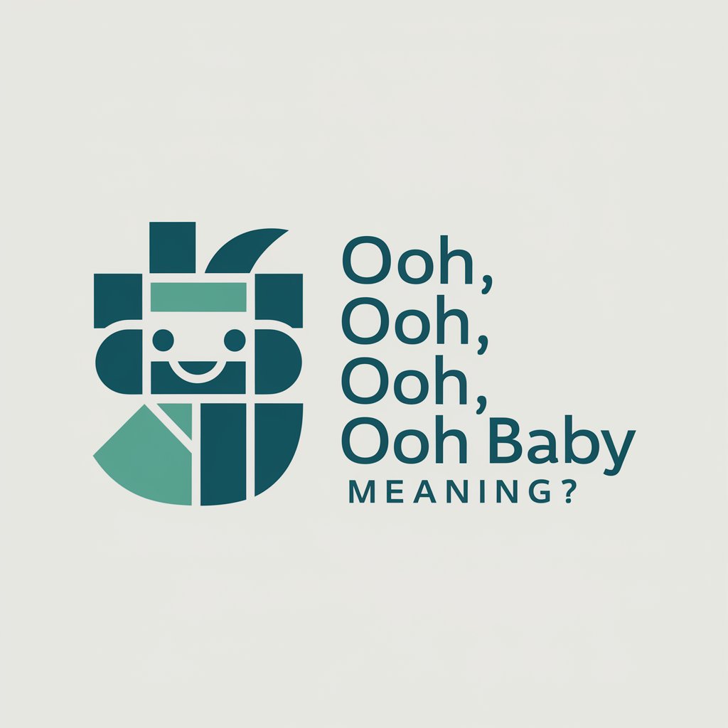 Ooh, Ooh, Ooh, Ooh Baby meaning?