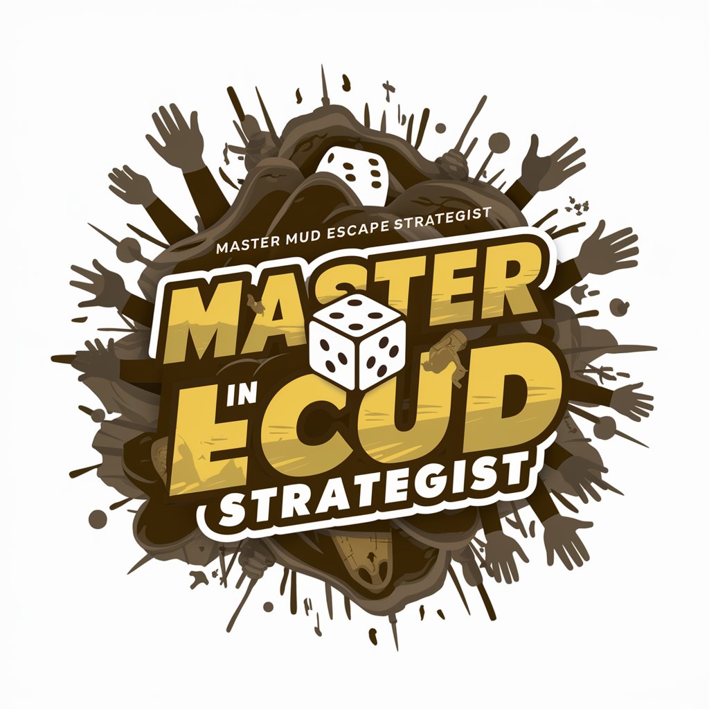 🎲 Master Mud Escape Strategist 💭 in GPT Store