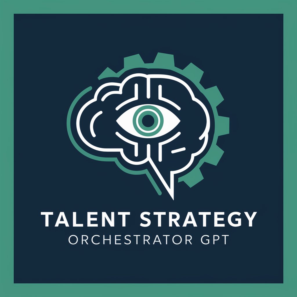 🌟 Talent Strategy Orchestrator GPT 🌟