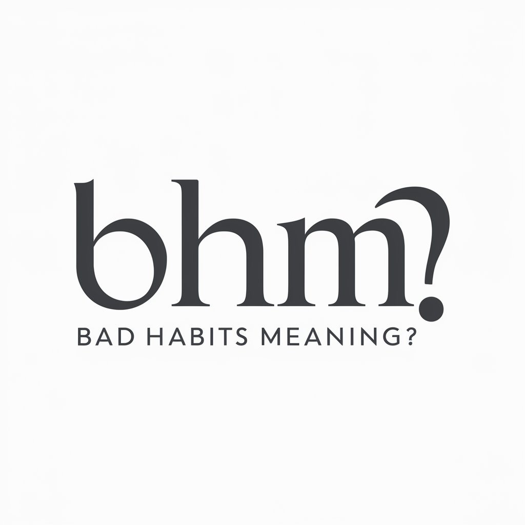 Bad Habits meaning? in GPT Store