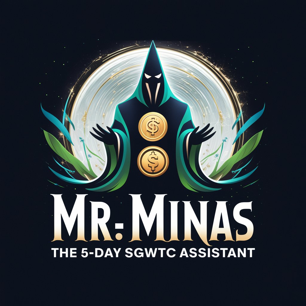 Mr. Minas - The 5-Day SGWTC Assistant