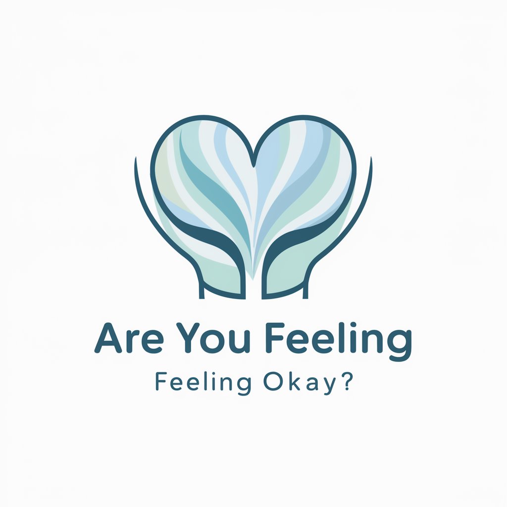Are you feeling okay ?