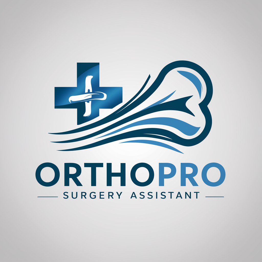 🦴 OrthoPro Surgery Assistant 🩺 in GPT Store