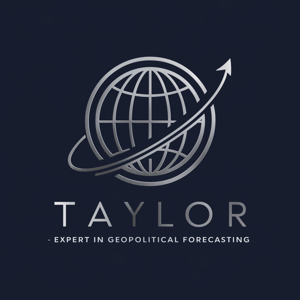 Taylor - Expert in GeoPolitical Forecasting