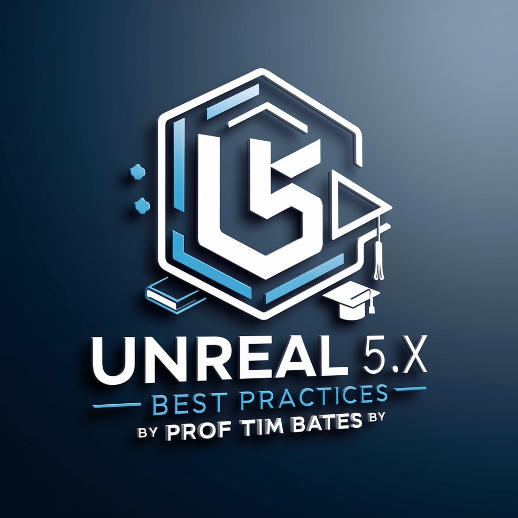 Unreal 5.x Best Practice's by Timothy E. Bates in GPT Store