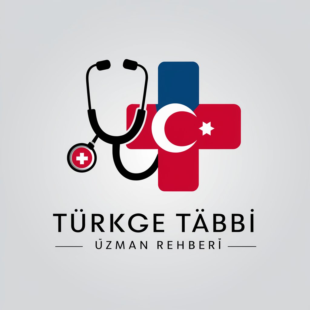 Türkçe Tıbbi Uzman Rehberi | Turkish in GPT Store