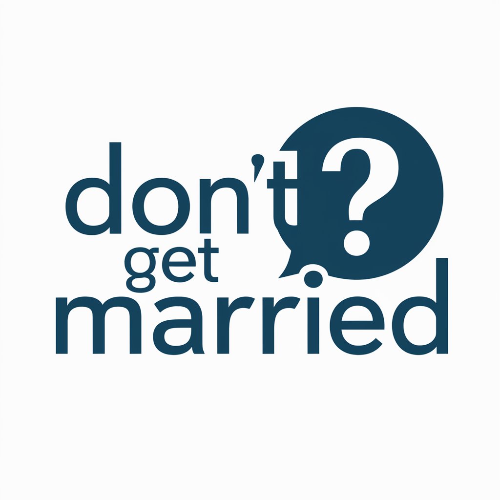 Don't Get Married meaning?