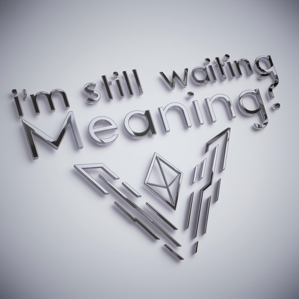 I'm Still Waiting meaning?