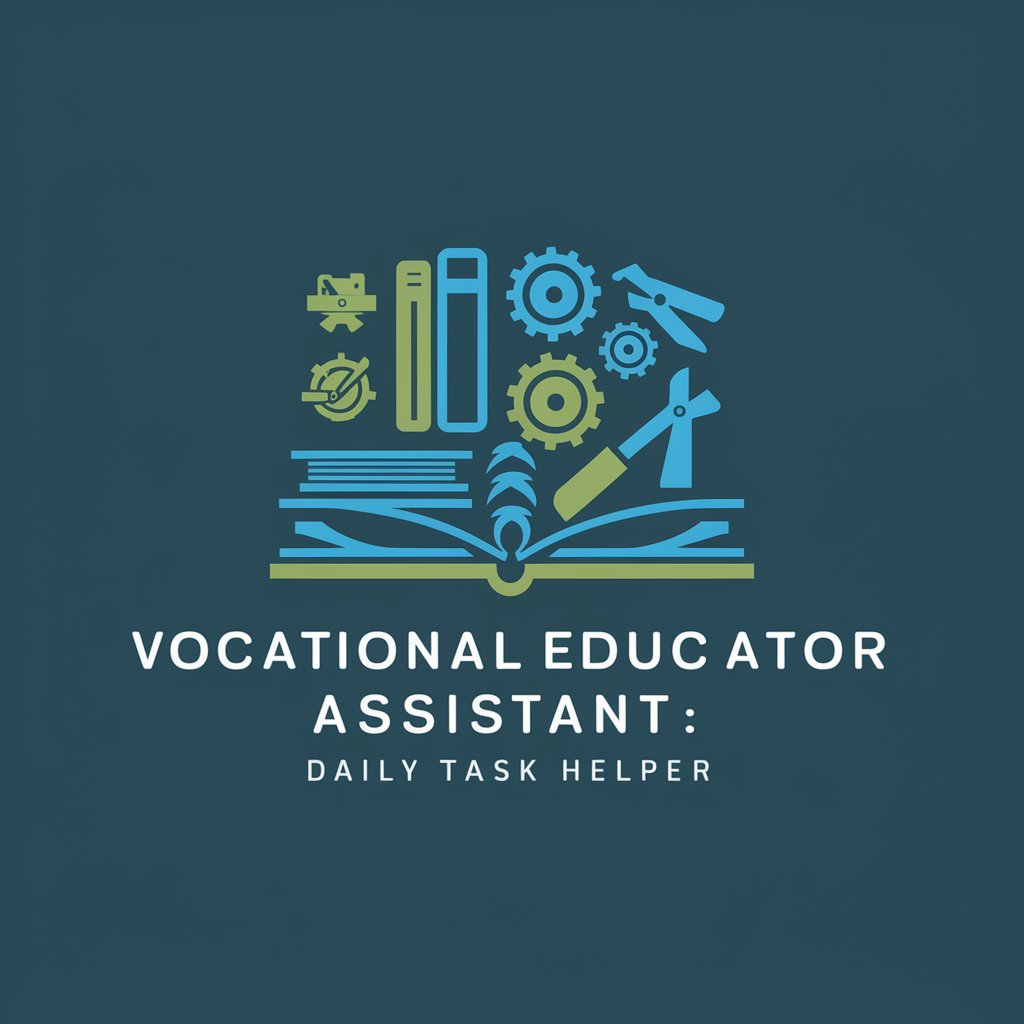 Vocational Educator Assistant: Daily Task Helper in GPT Store