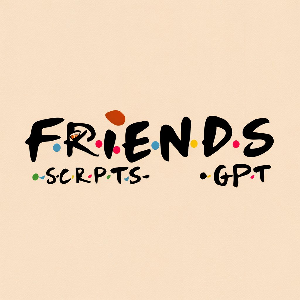 Friends Scripts