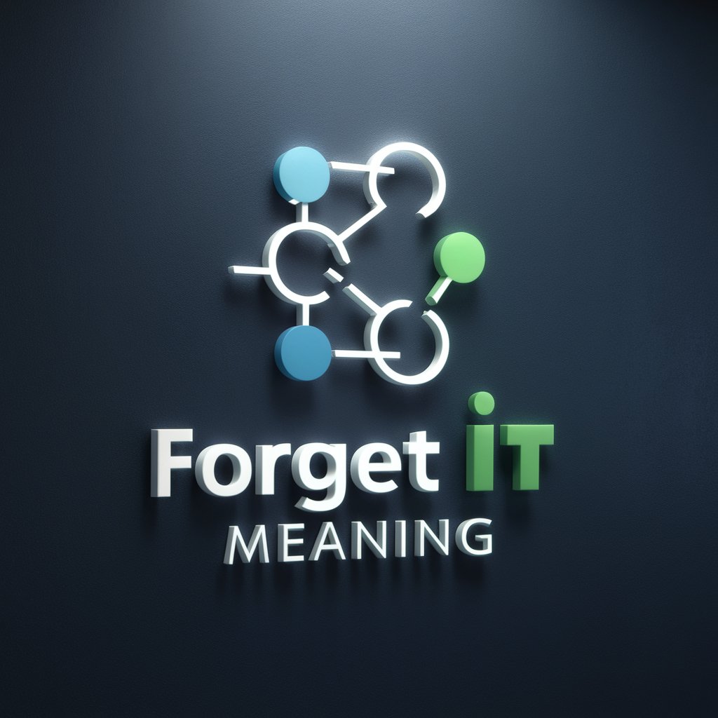 Forget It meaning?